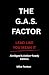 THE G.A.S. FACTOR (Abridged...