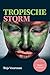 Tropische storm (Dutch Edition)