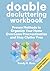 Doable Decluttering Workbook: Proven Methods to Organize Your Home, Overcome Procrastination and Stay Clutter Free