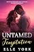 Untamed Temptation by Elle York