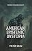 American Epistemic Dystopia by Viktor Grau