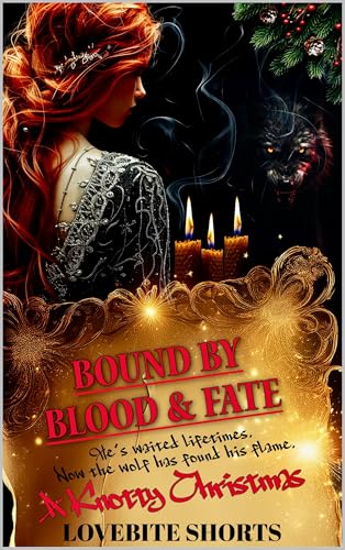 Bound By Blood & Fate: A Knotty Christmas (The Knotty Series Book 3)