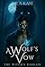A Wolf's Vow (The Witch's B...