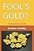 Fool's Gold?: The Bruce Sch...