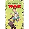 War: The Mis-Adventures Of Alex Series, Book #1 including a Special Preview of Book #2 Camping! War: The Mis-Adventures Of Alex Series, Book #1 including a Special Preview of Book #2 Camping!