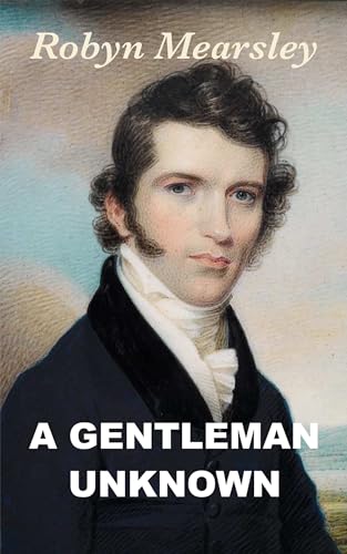 A Gentleman Unknown: A Regency Historical Romance (Becksleigh Canal Book 1)