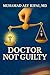 Doctor Not Guilty by Muhamad Aly Rifai