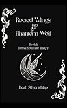 Rooted Wings & Phantom Wolf