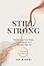 Still Strong by Sage Meadows