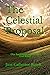 The Celestial Proposal Our Invitation to Join the God Kind by Jane Catherine Rozek