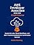 AWS Developer Associate (DVA‑C02) Crash Course: Hands-On Labs, Visual Workflows, and 300+ Practice Questions for Certification Success