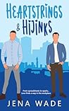 Heartstrings & Hijinks by Jena Wade