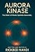 AURORA KINASE: The Role in ...