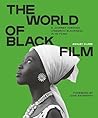 The World of Black Film by Ashley Clark