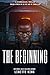 The Beginning by Linette King