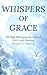 Whispers of Grace: Bilingua...