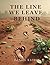 The Line We Leave Behind