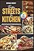 From Streets To Kitchen: Ma...