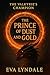 The Prince of Dust and Gold...