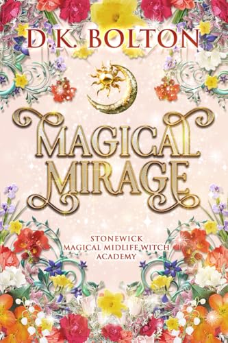 Magical Mirage (Stonewick Magical Midlife Witch Academy Book 6)