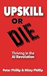Upskill or Die: T...