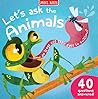 Let’s Ask the Animals: A great animal book for children ages 3+ with curious questions