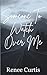SOMEONE TO WATCH OVER ME by Renee Curtis SOMEONE TO WATCH OVER ME by Renee Curtis