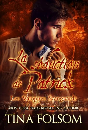 La séduction de Patrick (Les Vampires Scanguards t. 19) (French Edition)
