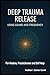 Deep Trauma Release Using S...