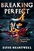Breaking Perfect (Breaking #1)