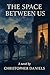 The Space Between Us: Echoe...