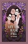 Book cover for Let The Mask Fall