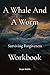 A Whale and a Worm: Survivi...