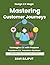 Mastering Customer Journeys...