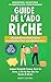Guide de l’Ado Riche: De l’...