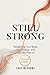 Still Strong by Sage Meadows