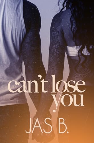 Can't Lose You (Kindle Edition)