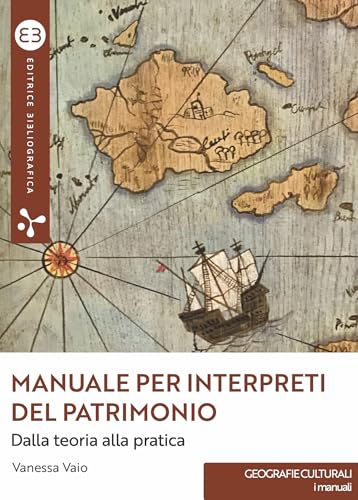 Manuale per interpreti del patrimonio: Dalla teoria alla pratica (Italian Edition)