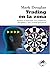 Trading en la zona by Mark Douglas