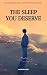 The Sleep You Deserve: Recl...