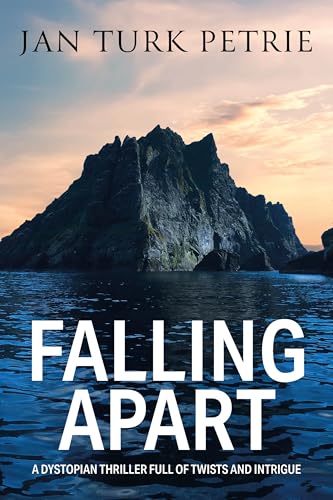 Falling Apart: A dystopian thriller full of twists and intrigue (Kindle Edition)