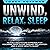 Unwind, Relax, Sleep by Tobey Hoffman