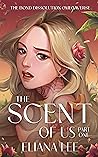 The Scent of Us: ...