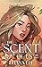 The Scent of Us: Part Two (...