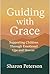 Guiding With Grace by Sharon Peterson