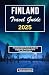 FINLAND TRAVEL GUIDE 2025: ...