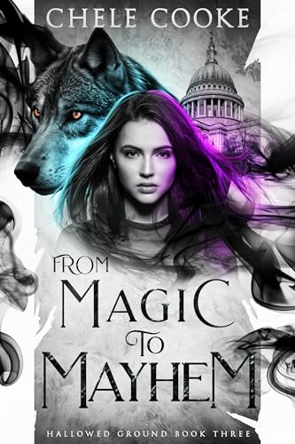 From Magic to Mayhem: an Urban Fantasy adventure (Kindle Edition)