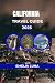 CALIFORNIA TRAVEL GUIDE 202...
