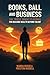Books, Ball, and Business by Wanda Russell
