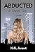 Abducted in Capital City: H...